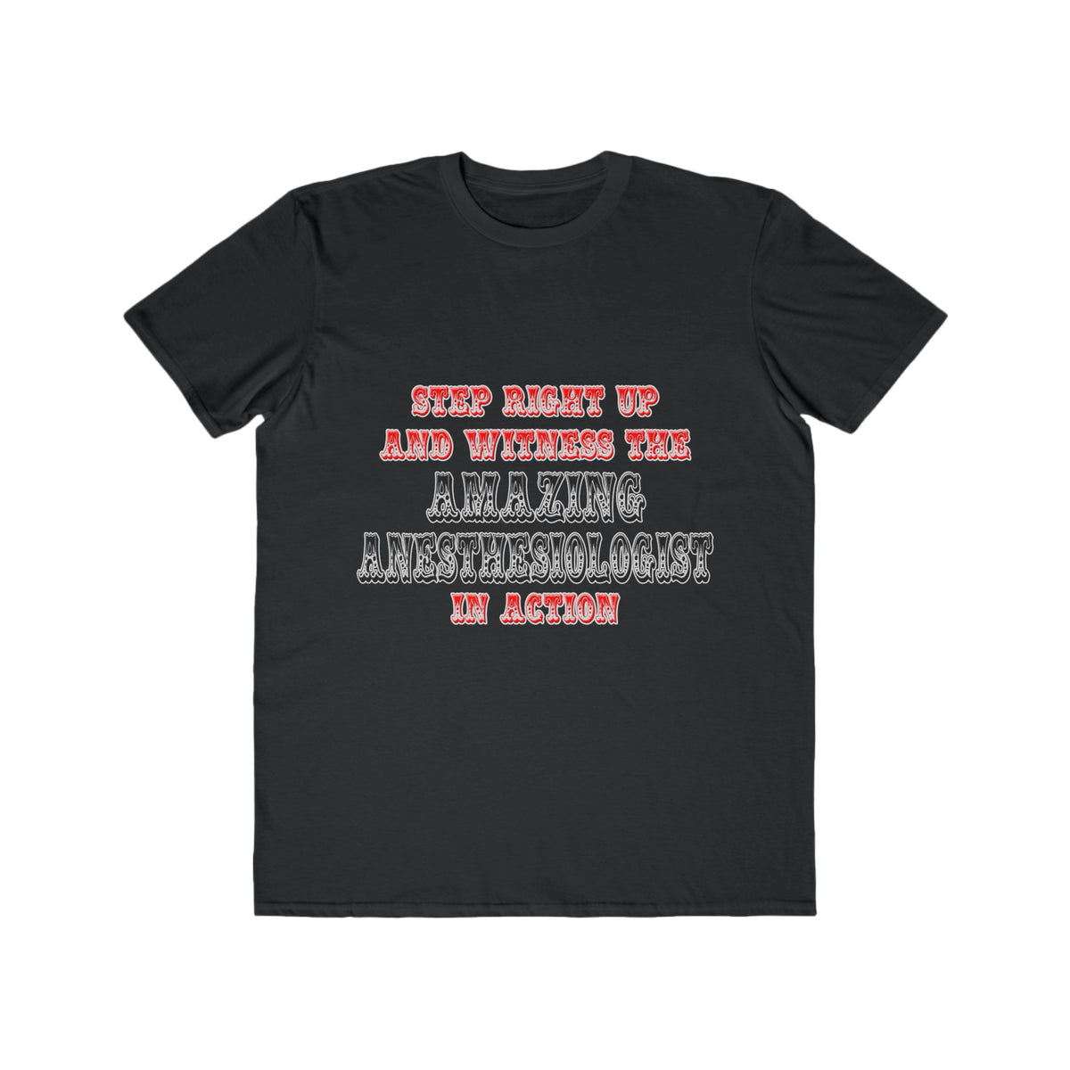 Amazing Anesthesiologist In Action - Men's Lightweight Fashion Tee