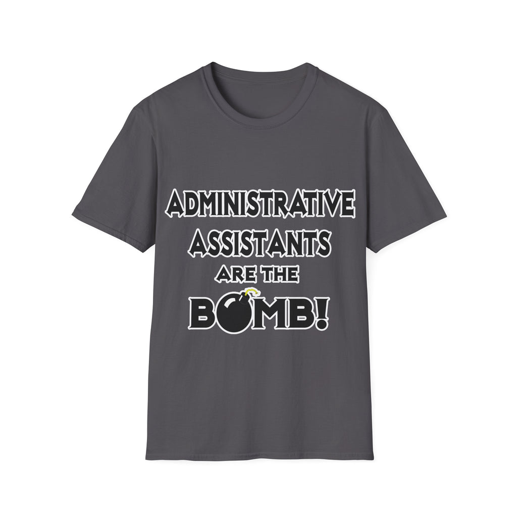 Administrative Assistants Are The Bomb! (2) - Unisex Softstyle T-Shirt