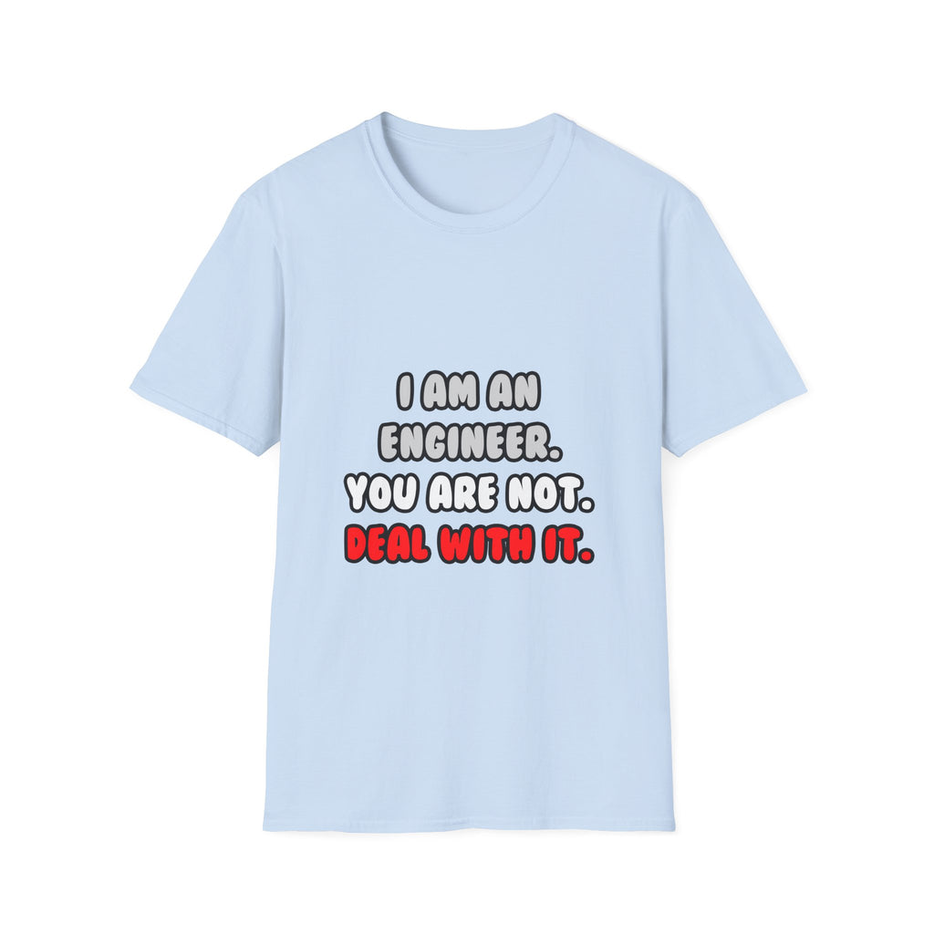 Deal With It ... Funny Engineer - Unisex Softstyle T-Shirt