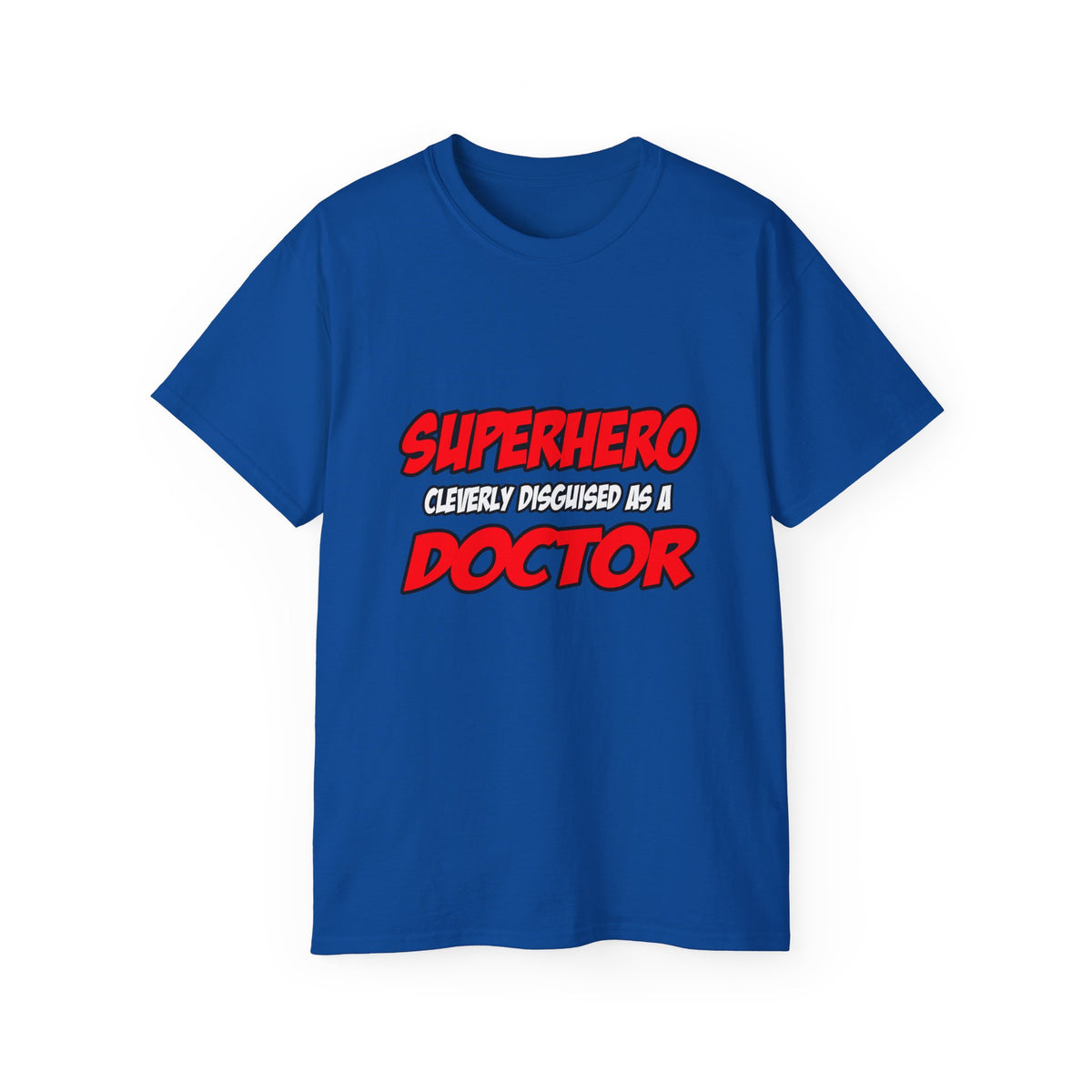 Superhero...Doctor - Unisex Ultra Cotton Tee