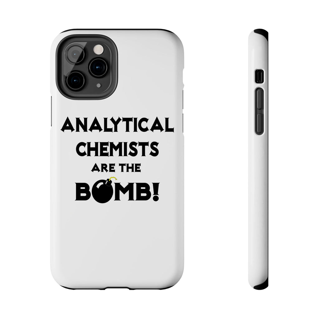 Analytical Chemists Are The Bomb! - Tough Phone Cases