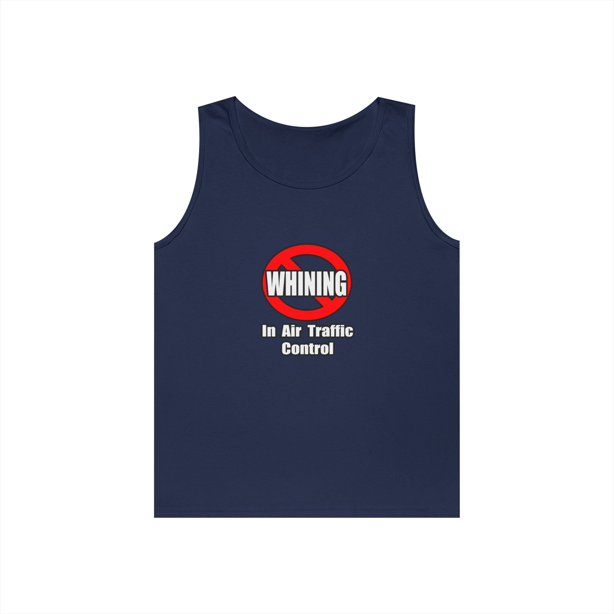 No Whining In Air Traffic Control - Unisex Heavy Cotton Tank Top