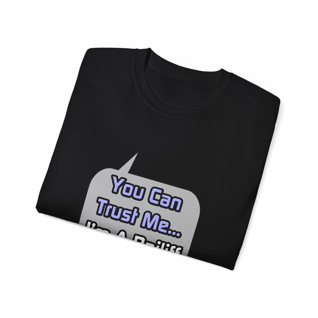 Trust Me .. I'm a Bailiff - Unisex Ultra Cotton Tee