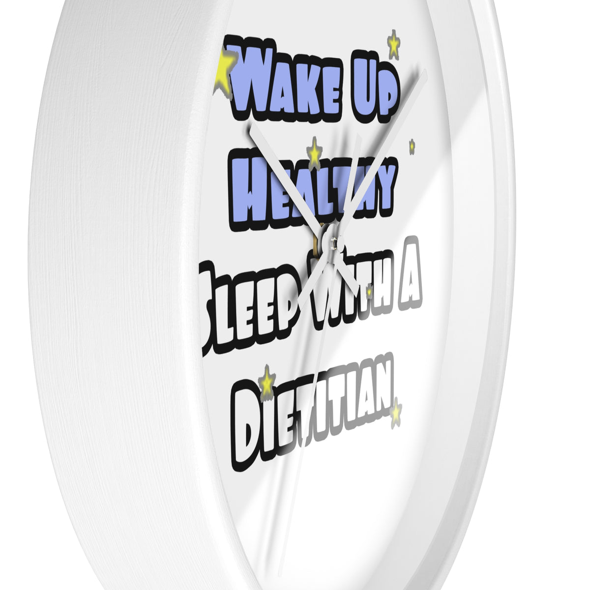 Wake Up Healthy...Sleep With a Dietitian - Wall Clock