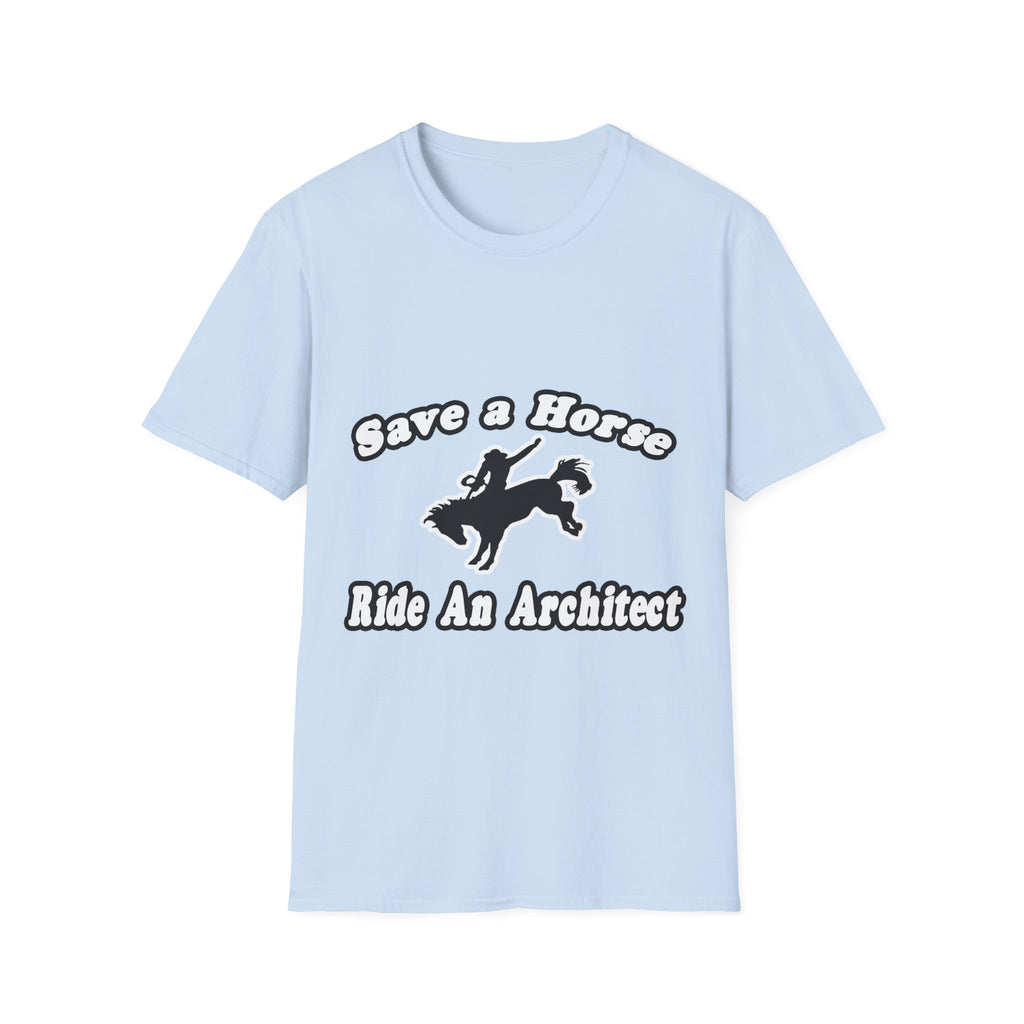 Save Horse, Ride Architect - Unisex Softstyle T-Shirt