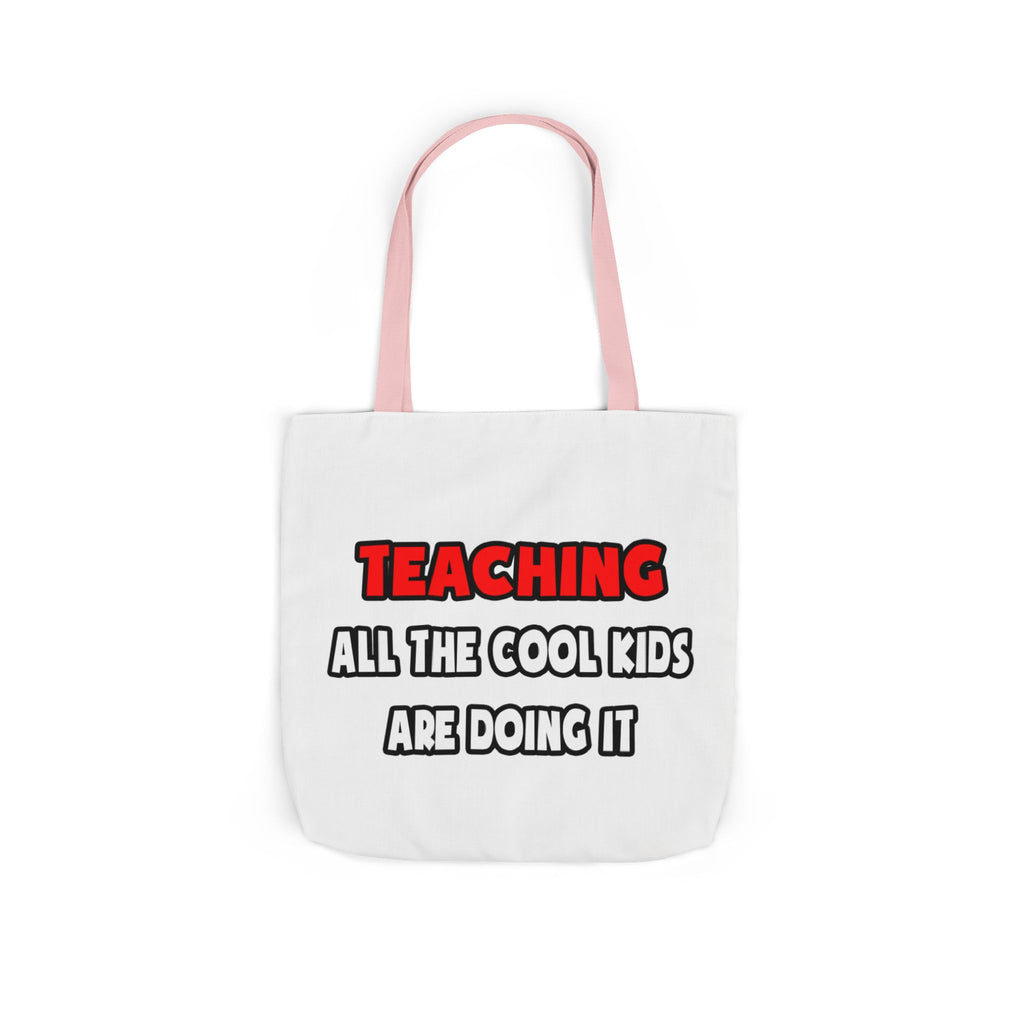 Funny Teacher Shirts and Gifts - Canvas Tote Bag, 5-Color Straps