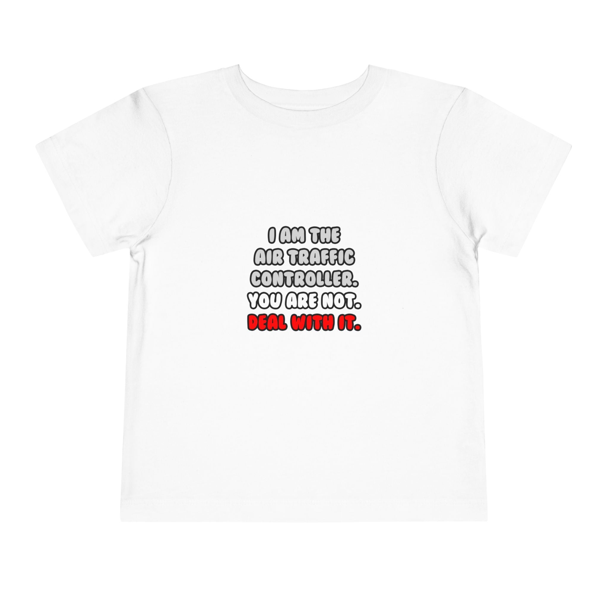 Deal With It ... Funny Air Traffic Controller - Toddler Short Sleeve Tee