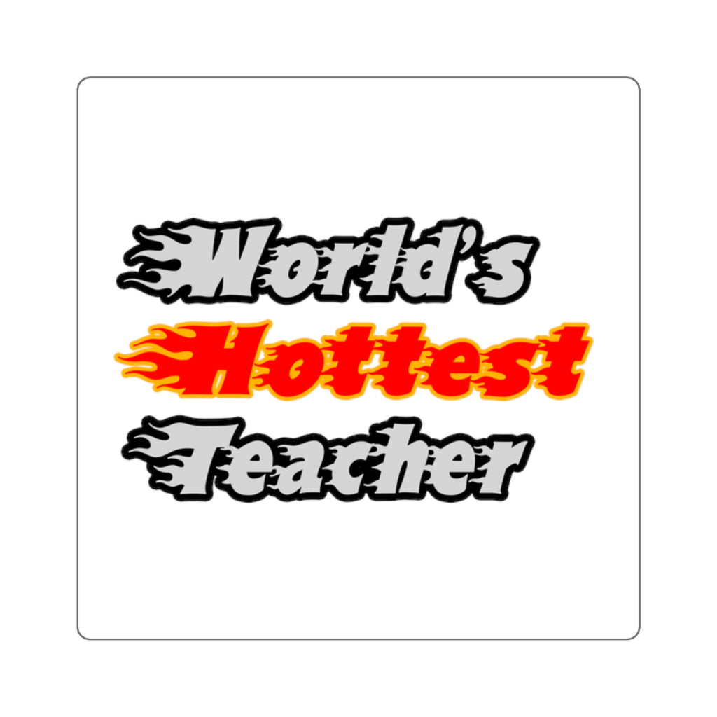 World's Hottest Teacher - Square Stickers