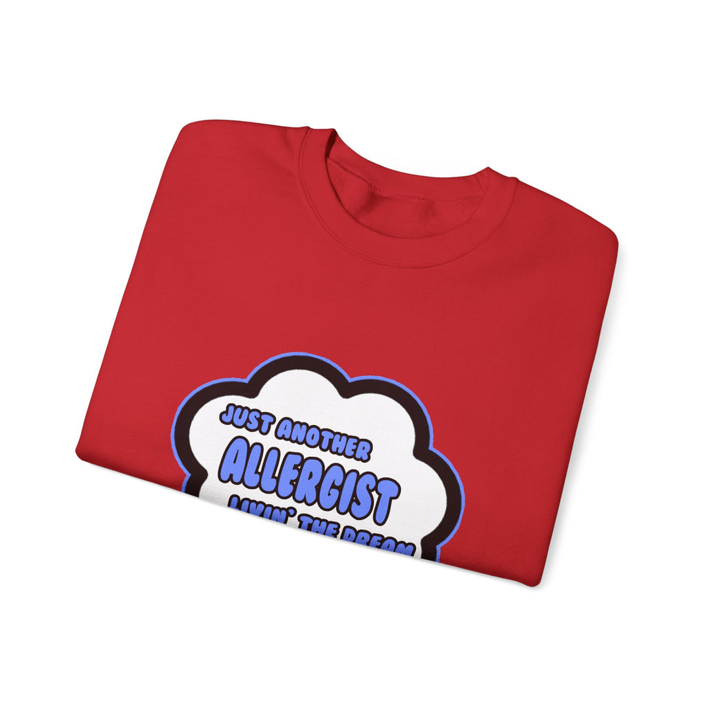 Allergist .. Livin' The Dream - Unisex Heavy Blend™ Crewneck Sweatshirt