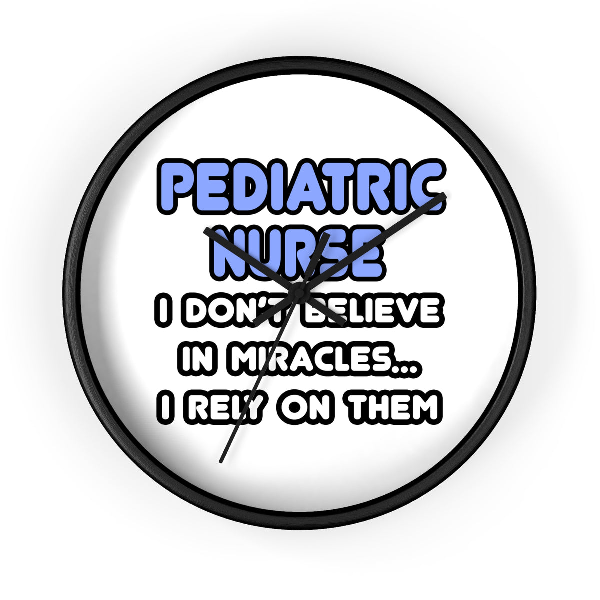 Miracles and Pediatric Nurses - Wall Clock