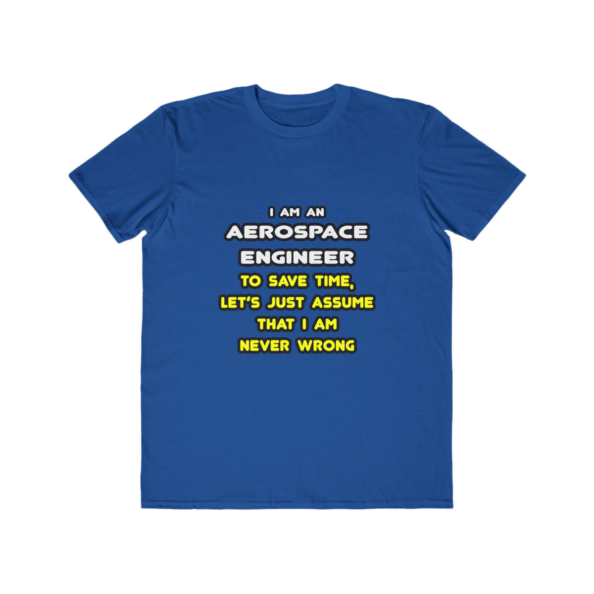 Funny Aerospace Engineer T Shirts and Gifts - Men's Lightweight Fashion Tee