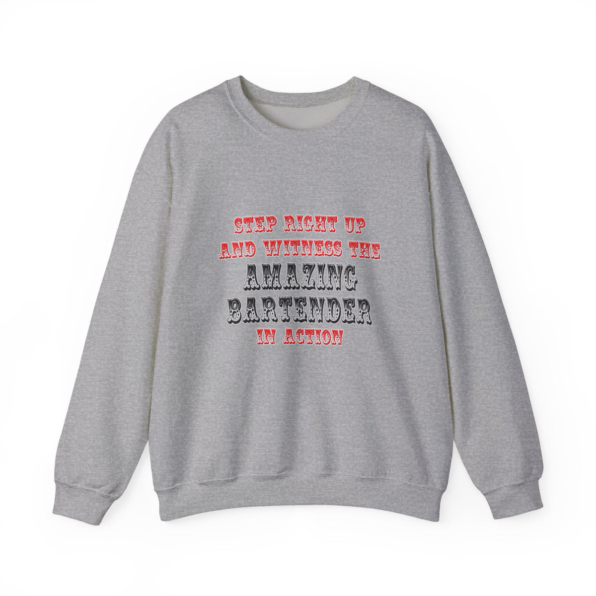 Witness The Amazing Bartender In Action - Unisex Heavy Blend™ Crewneck Sweatshirt