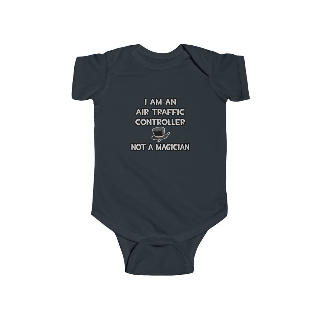 Air Traffic Controller ... Not A Magician - Infant Fine Jersey Bodysuit