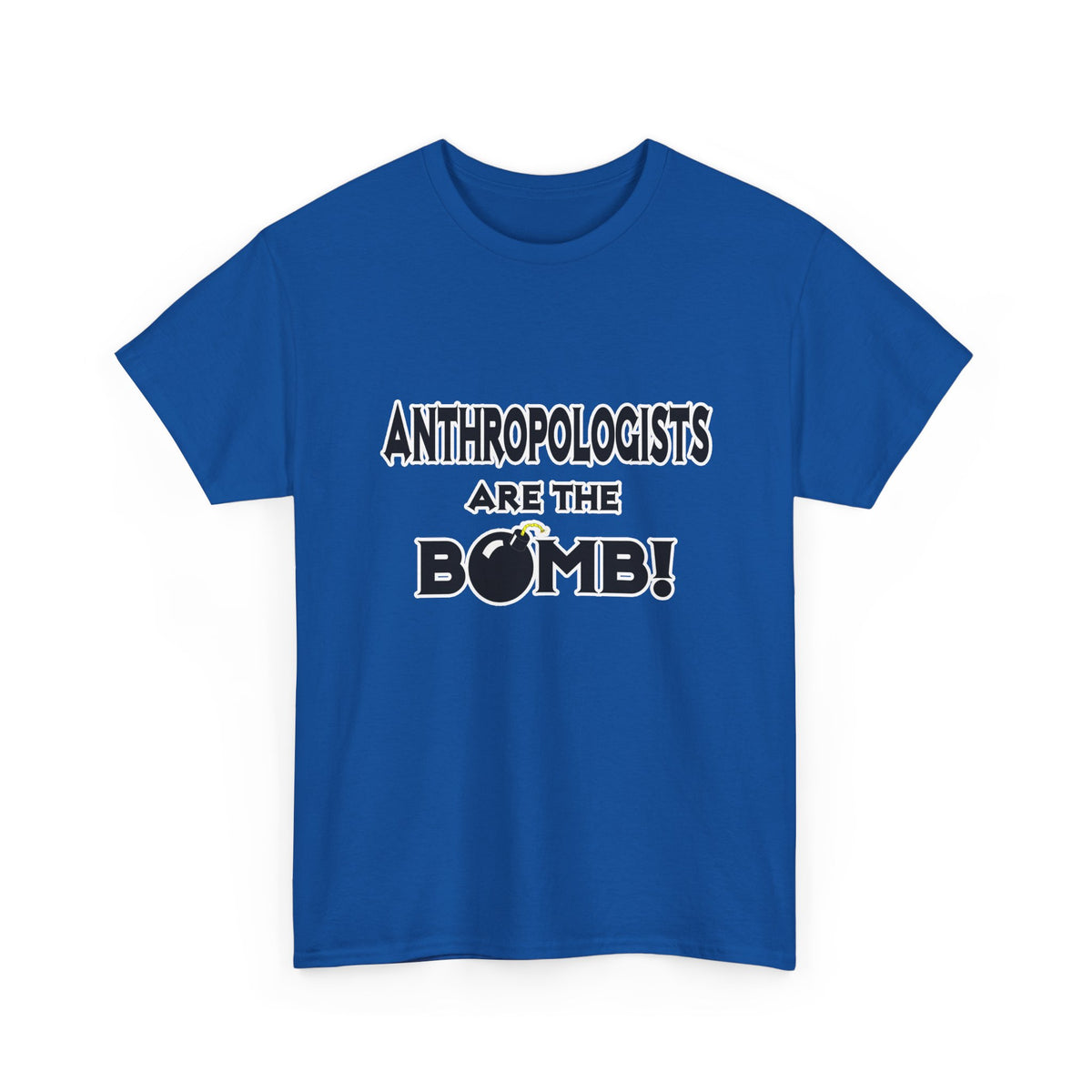Anthropologists Are The Bomb! - Unisex Heavy Cotton Tee