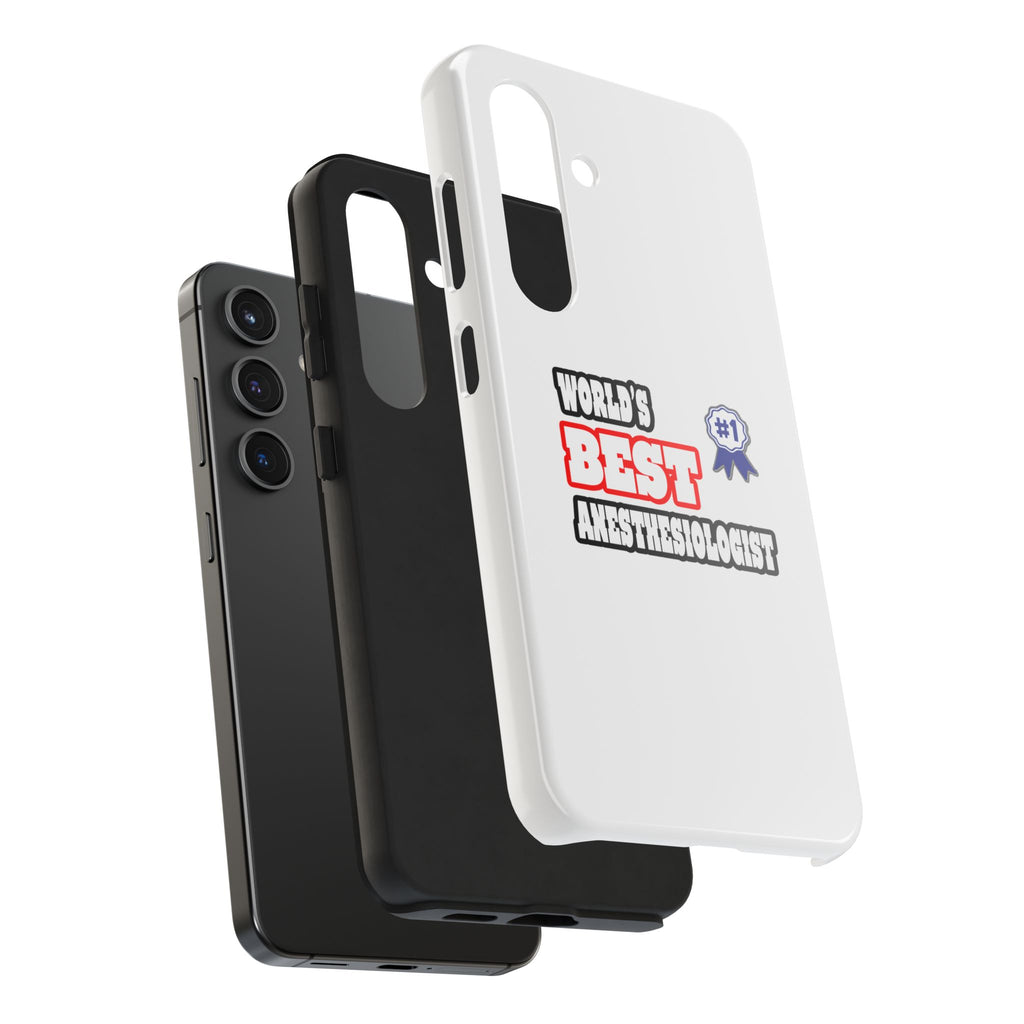 World's Best Anesthesiologist - Tough Phone Cases
