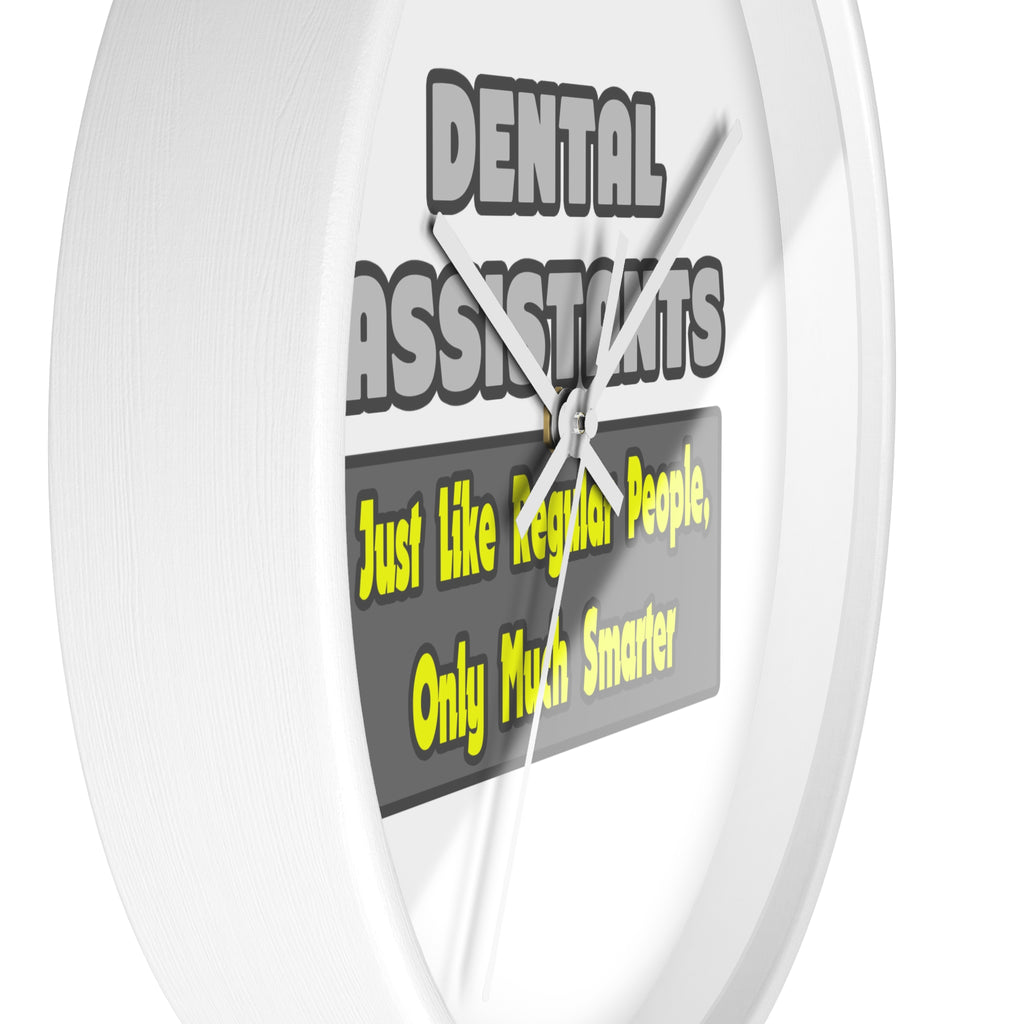 Dental Assistants ... Smarter - Wall Clock