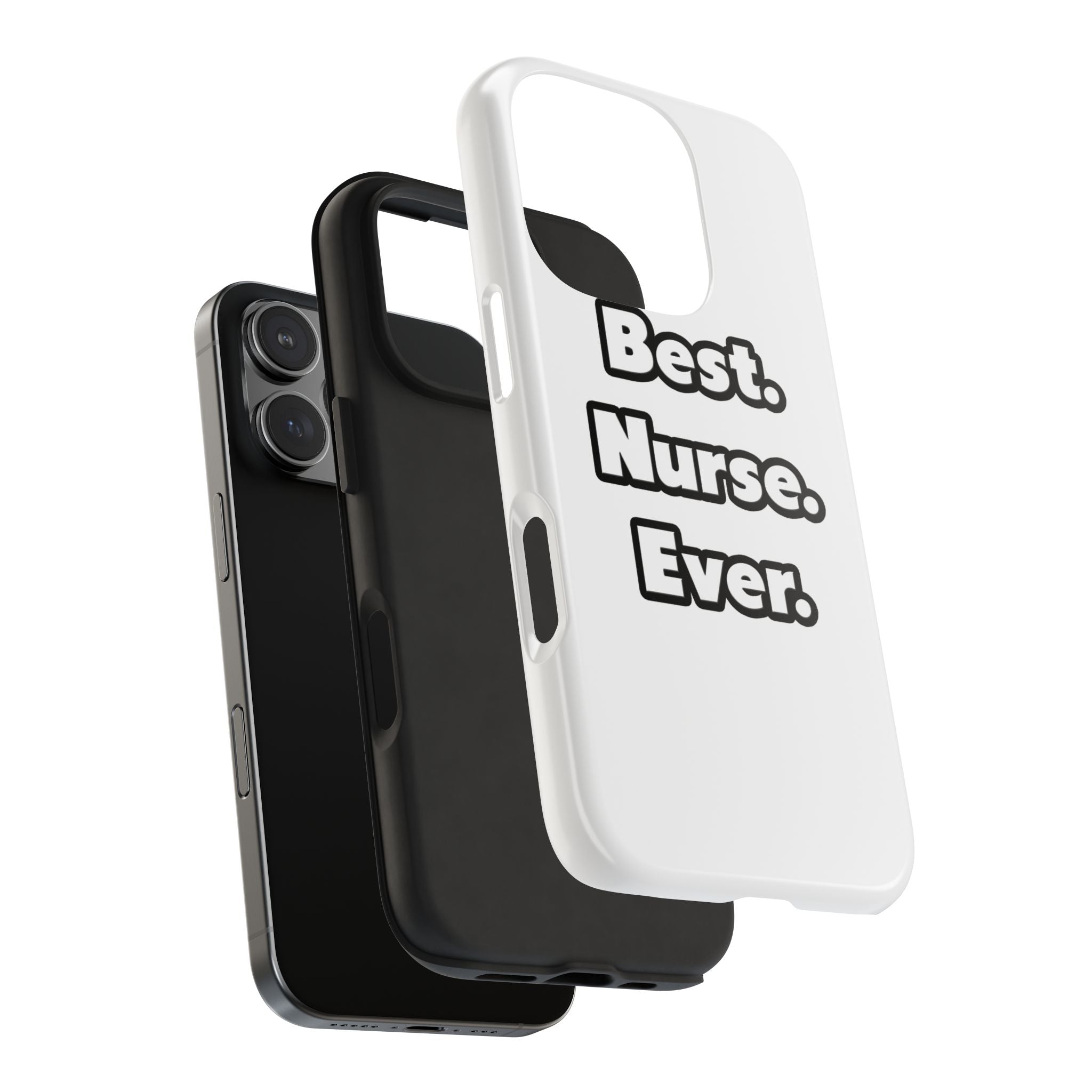 Best. Nurse. Ever - Tough Phone Cases