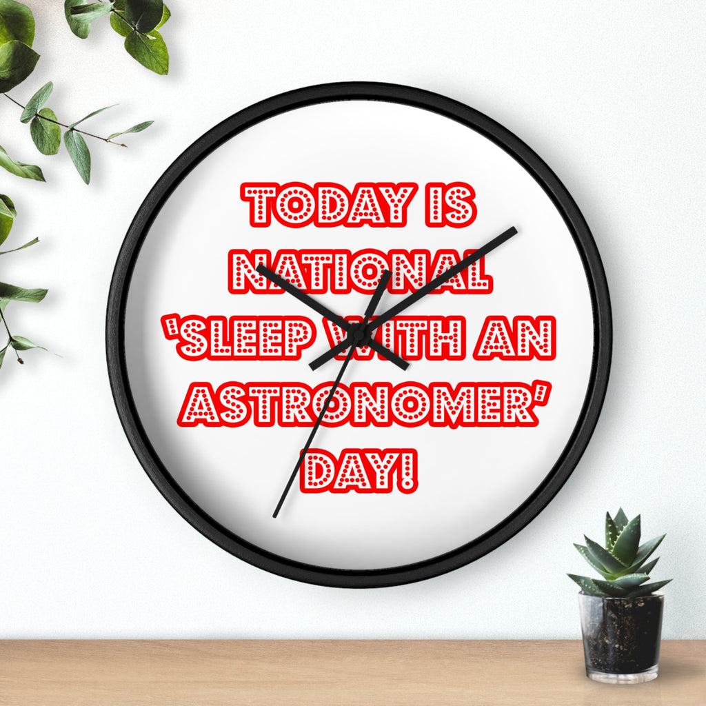 National 'Sleep With an Astronomer' Day - Wall Clock