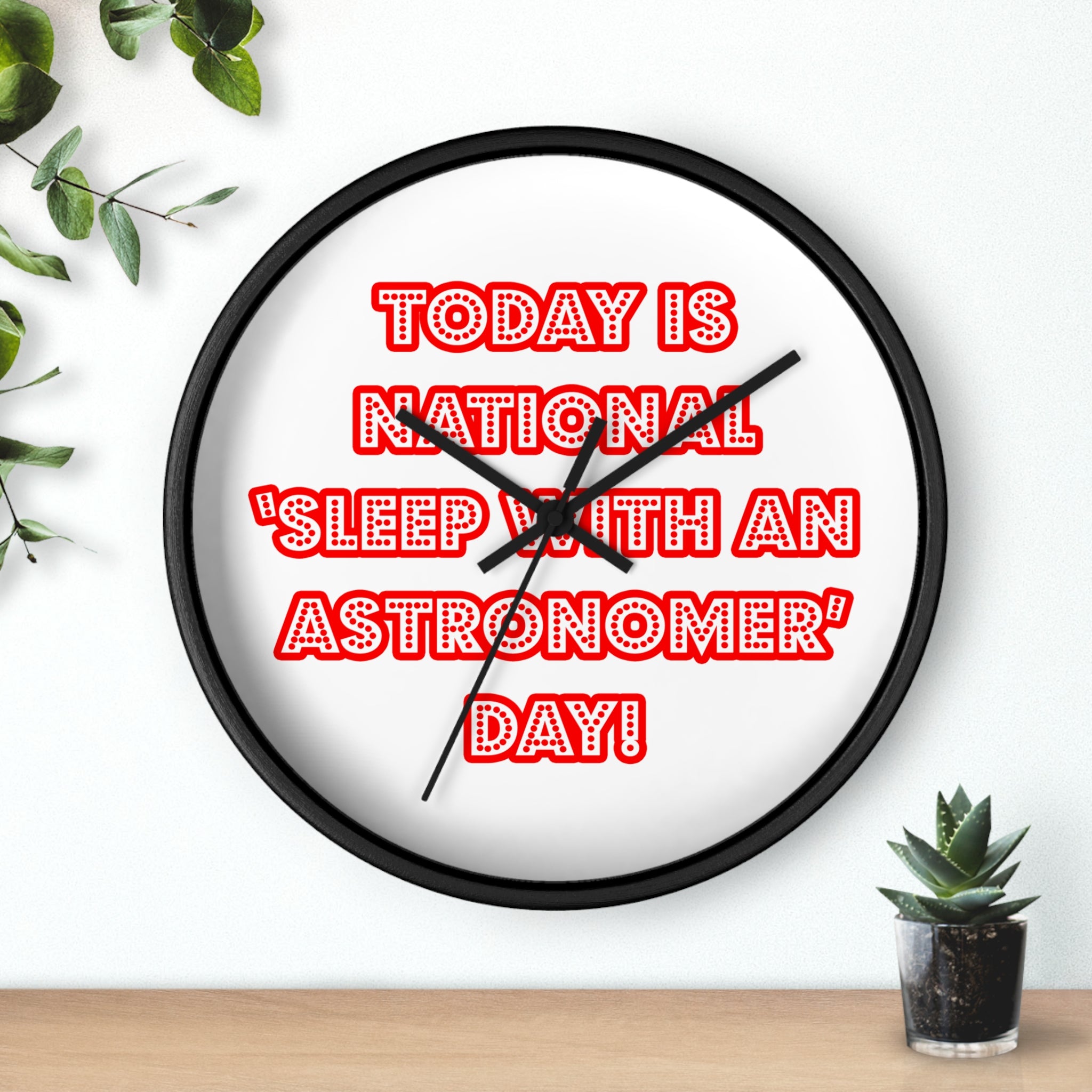 National 'Sleep With an Astronomer' Day - Wall Clock