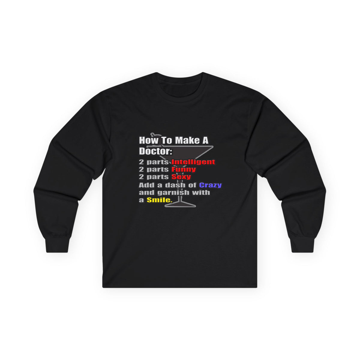 How To Make a Doctor - Unisex Ultra Cotton Long Sleeve Tee