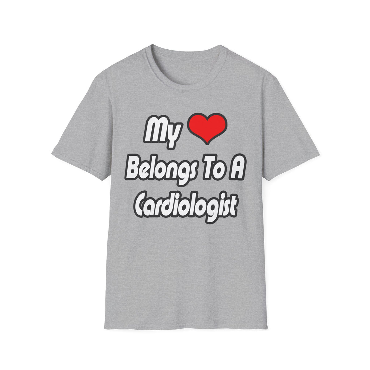 My Heart Belongs To A Cardiologist - Unisex Softstyle T-Shirt