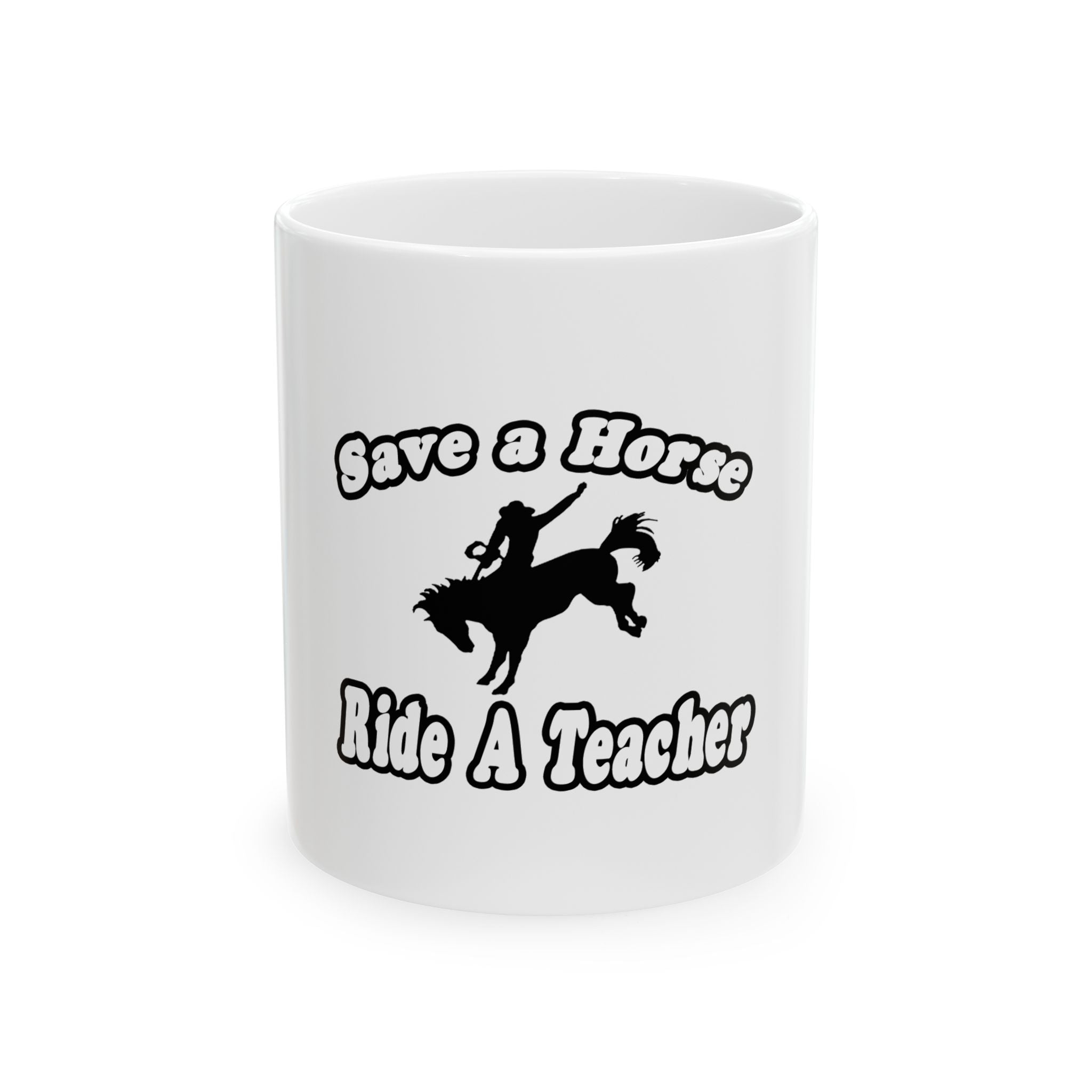 save horse ride teacher - Ceramic Mug, (11oz, 15oz)