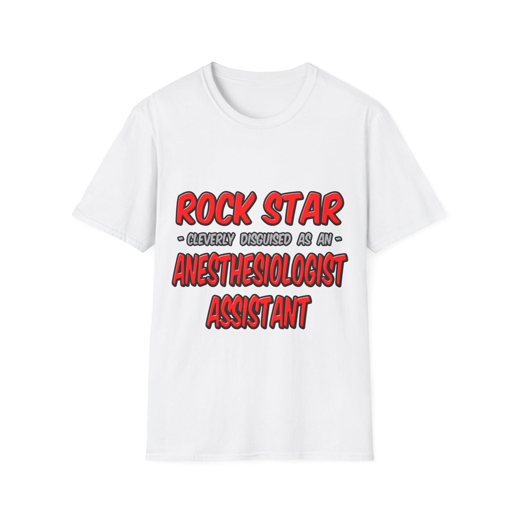 Rock Star .. Anesthesiologist Assistant - Unisex Softstyle T-Shirt