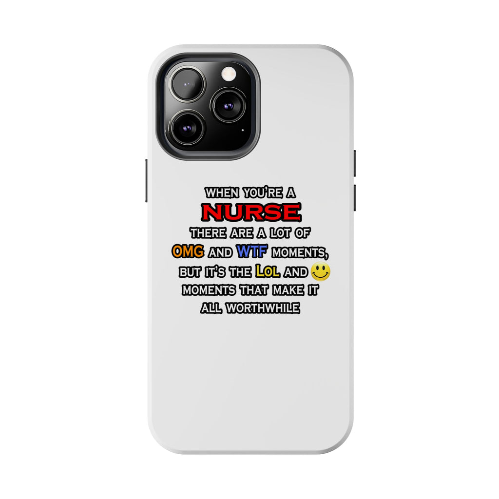 Nurse ... OMG WTF LOL - Tough Phone Cases