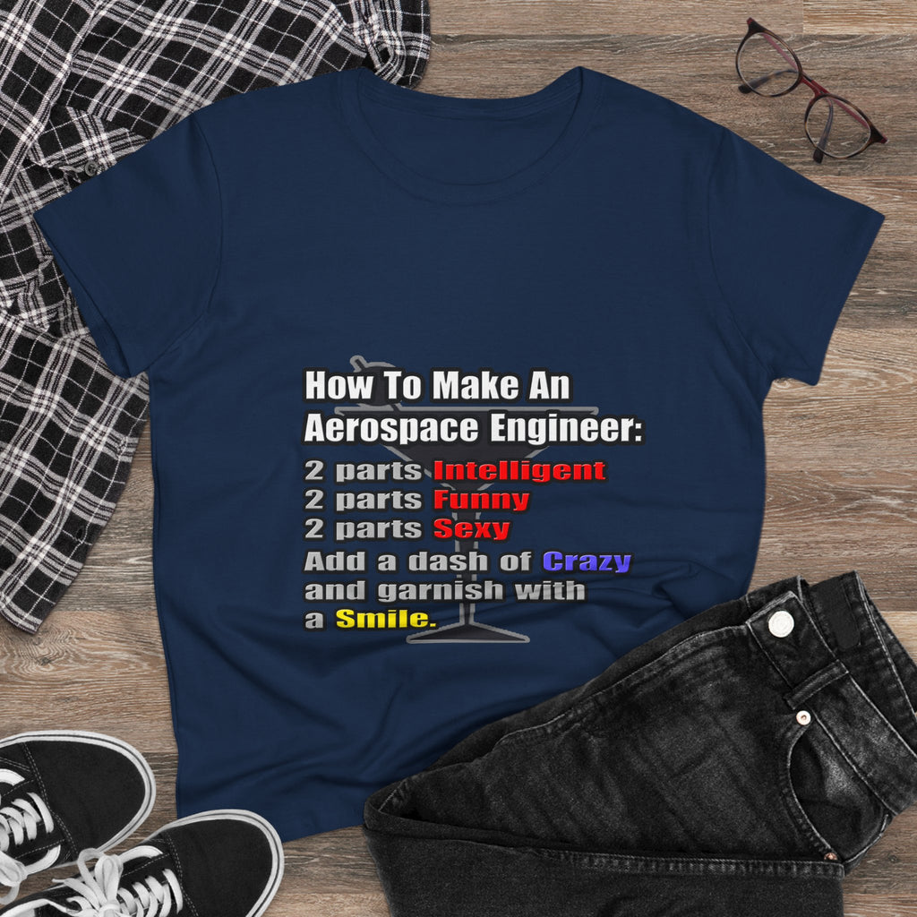 How To Make an Aerospace Engineer - Women's Midweight Cotton Tee