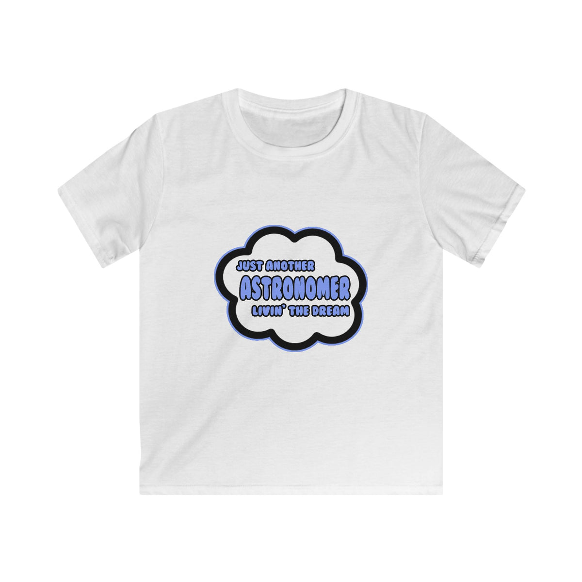 Astronomer .. Livin' The Dream - Kids Softstyle Tee