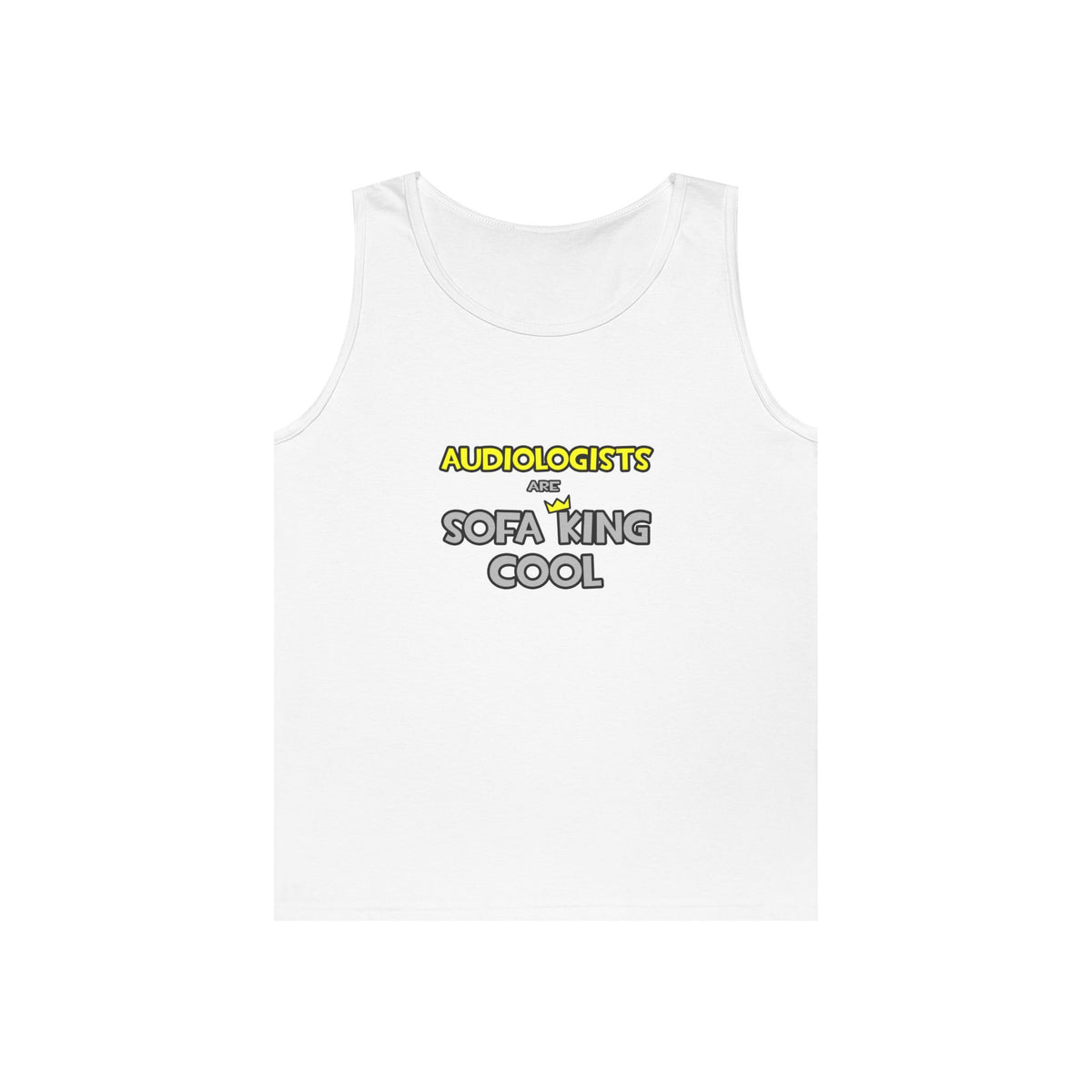 Audiologists Are Sofa King Cool - Unisex Heavy Cotton Tank Top
