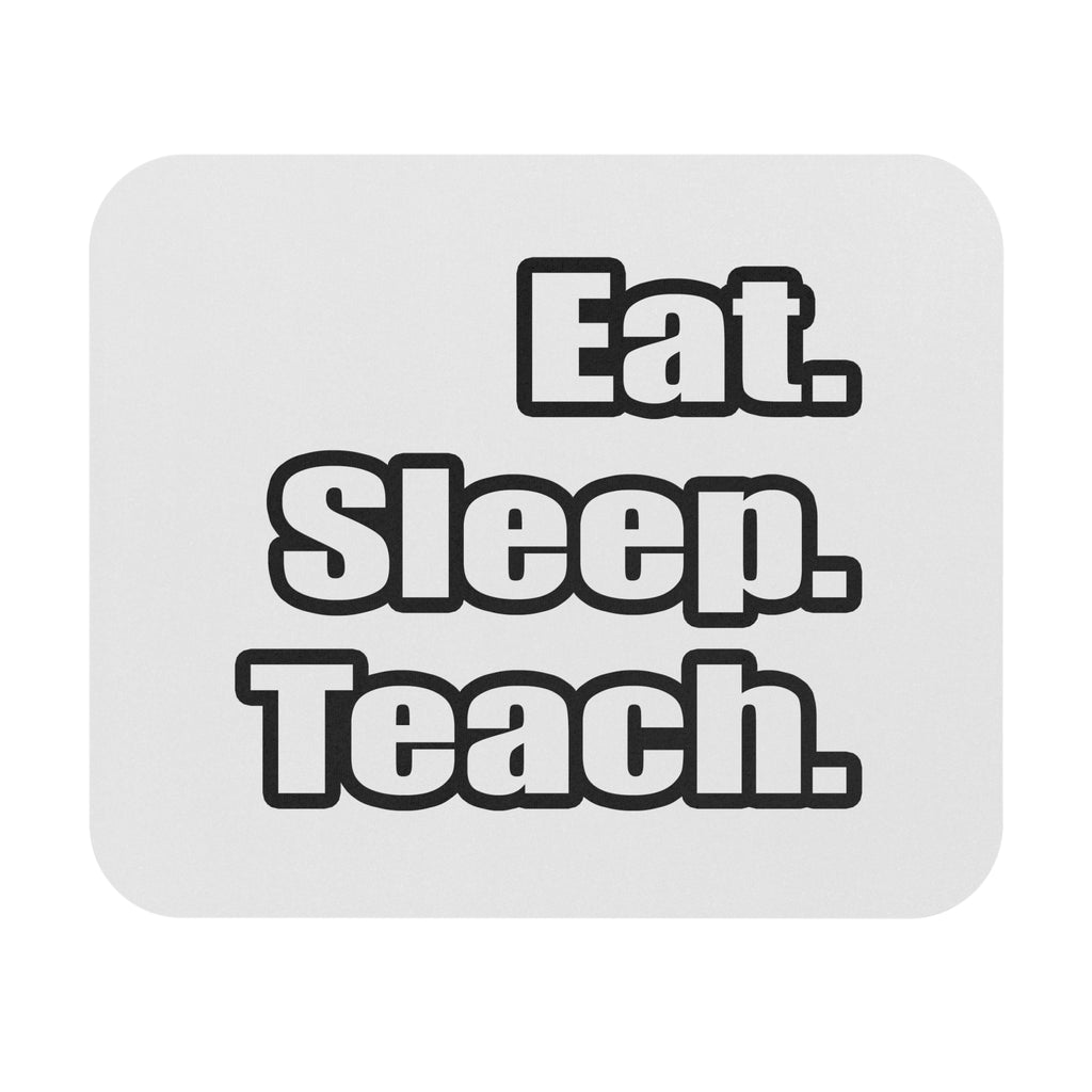 eat sleep teach - Mouse Pad (Rectangle)