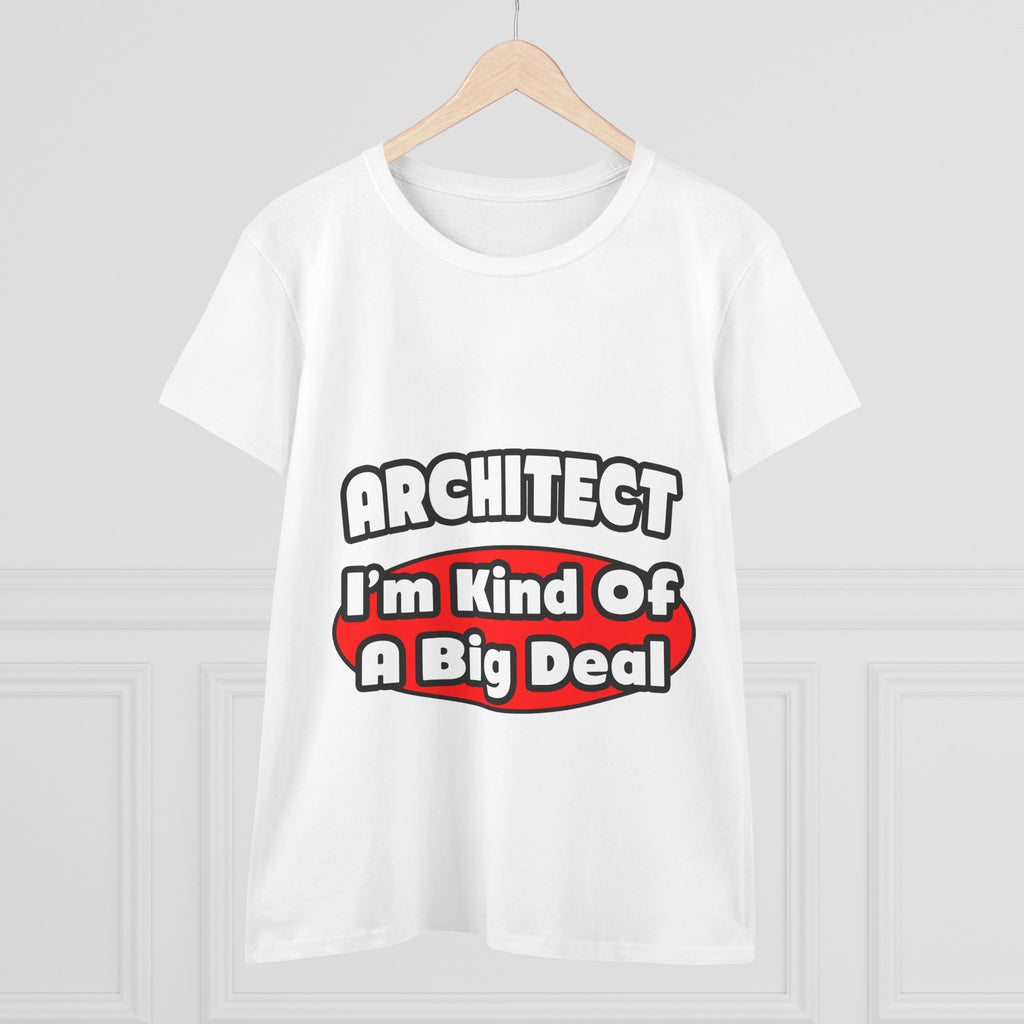 Architect...Big Deal - Women's Midweight Cotton Tee