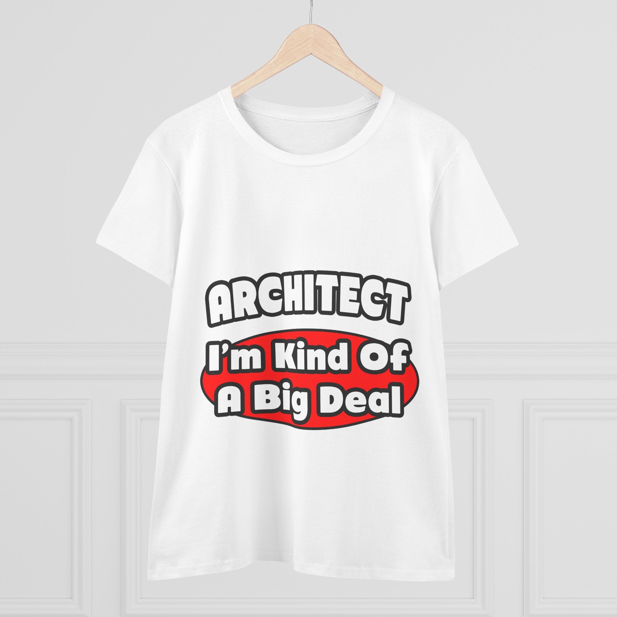 Architect...Big Deal - Women's Midweight Cotton Tee