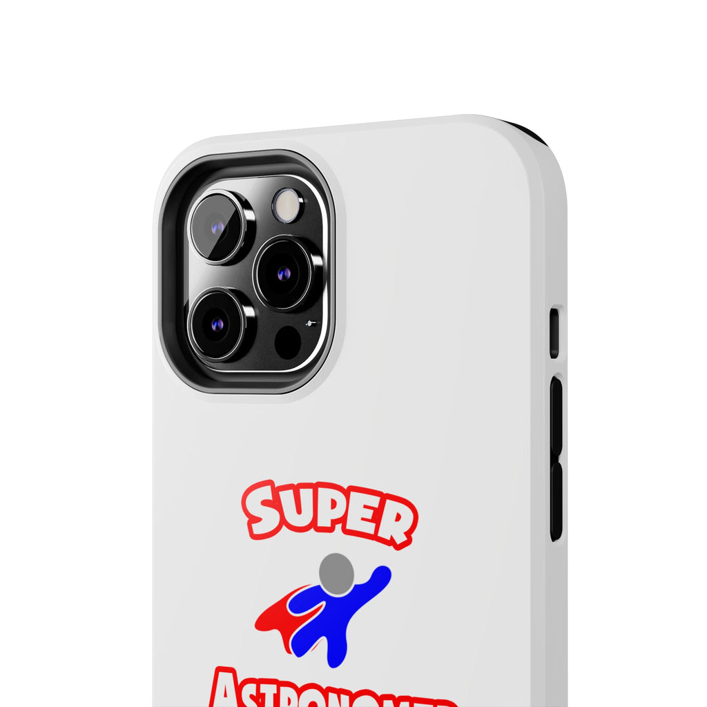 Super Astronomer - Tough Phone Cases
