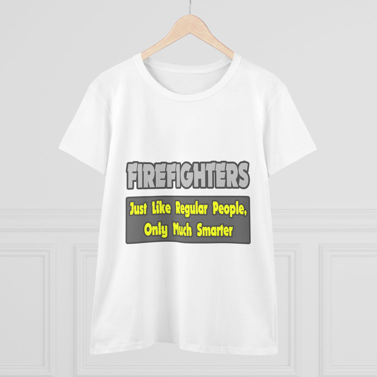 Firefighters...Smarter - Women's Midweight Cotton Tee