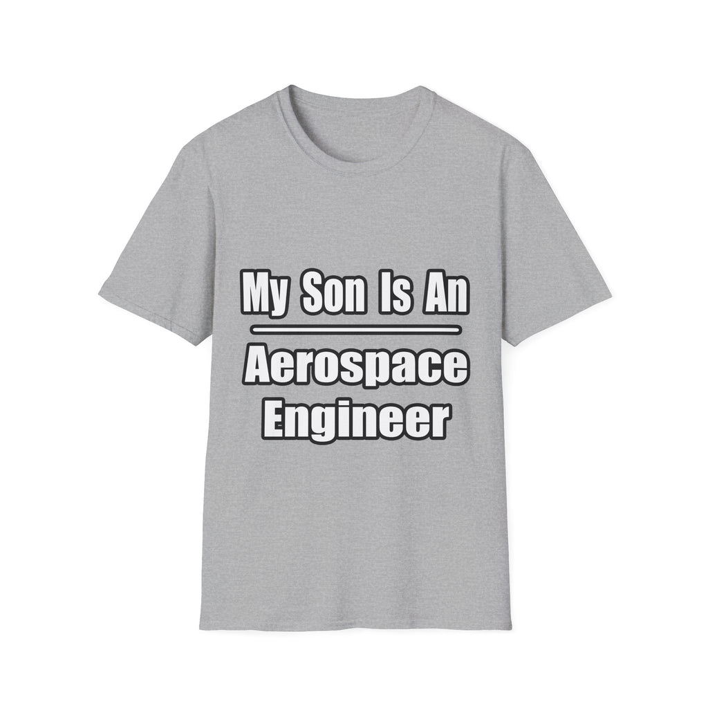 My Son Is An Aerospace Engineer - Unisex Softstyle T-Shirt