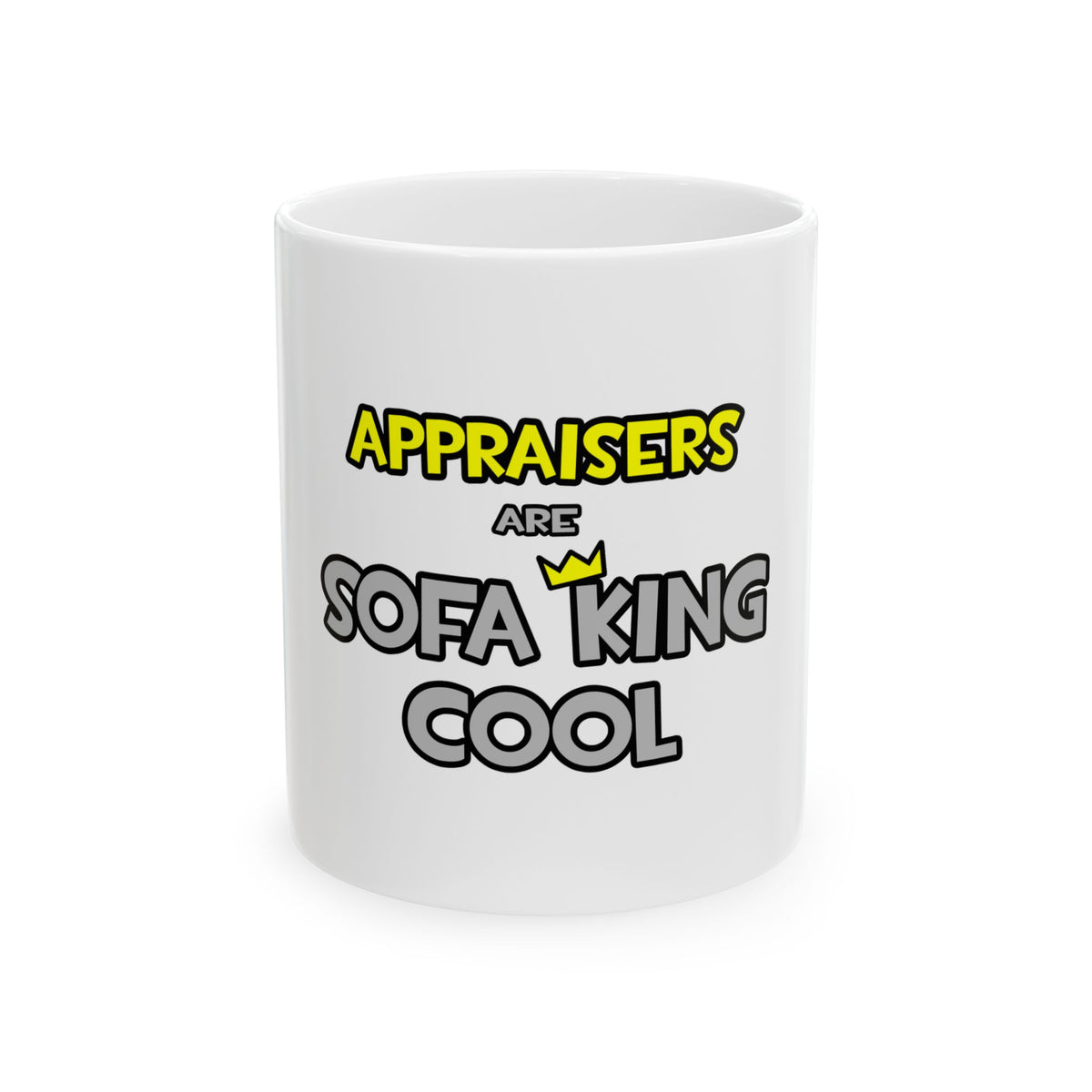 Appraisers Are Sofa King Cool - Ceramic Mug, (11oz, 15oz)