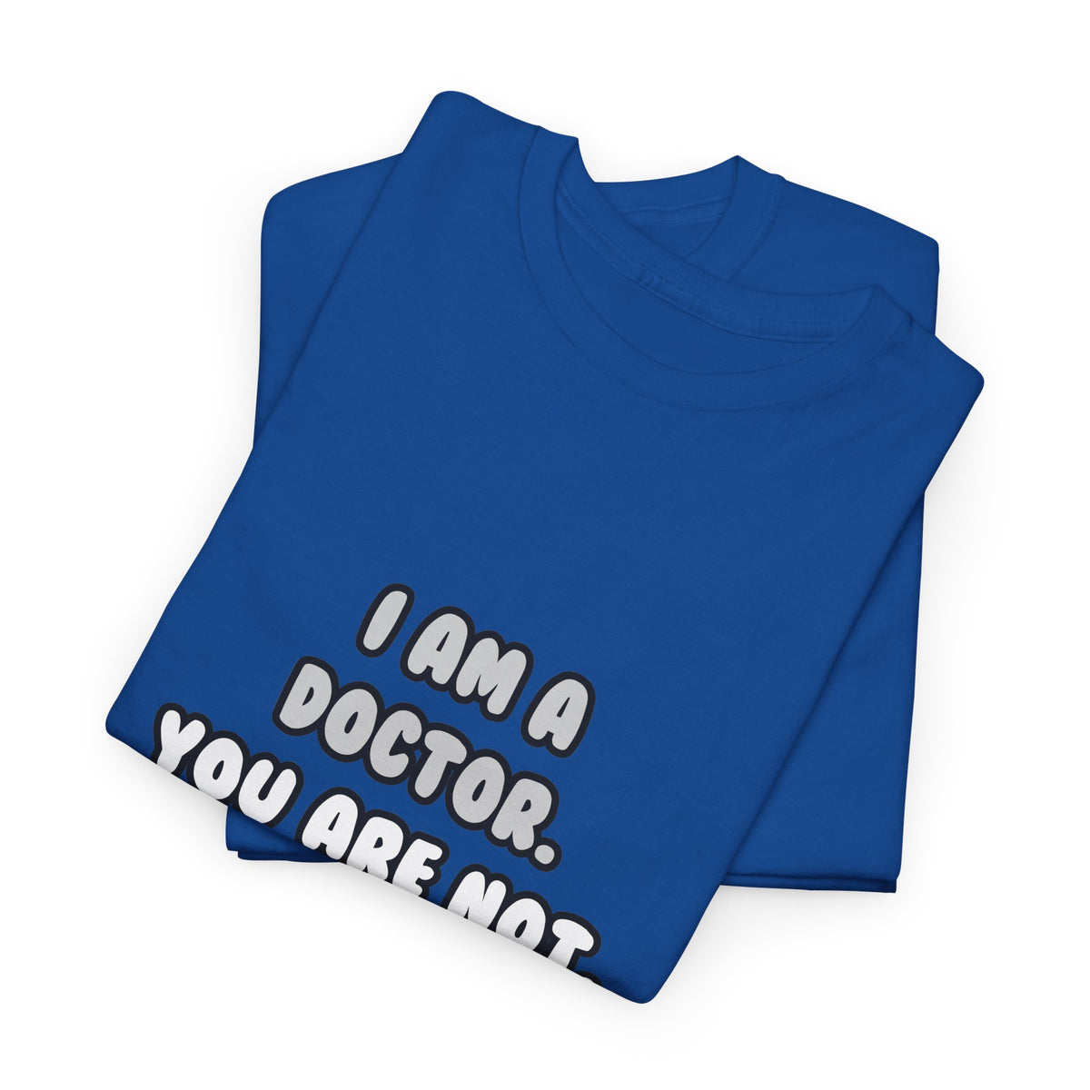 Deal With It ... Funny Doctor - Unisex Heavy Cotton Tee