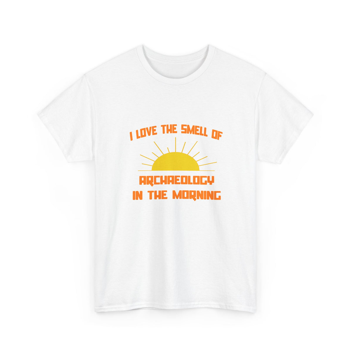 Smell of Archaeology in the Morning - Unisex Heavy Cotton Tee