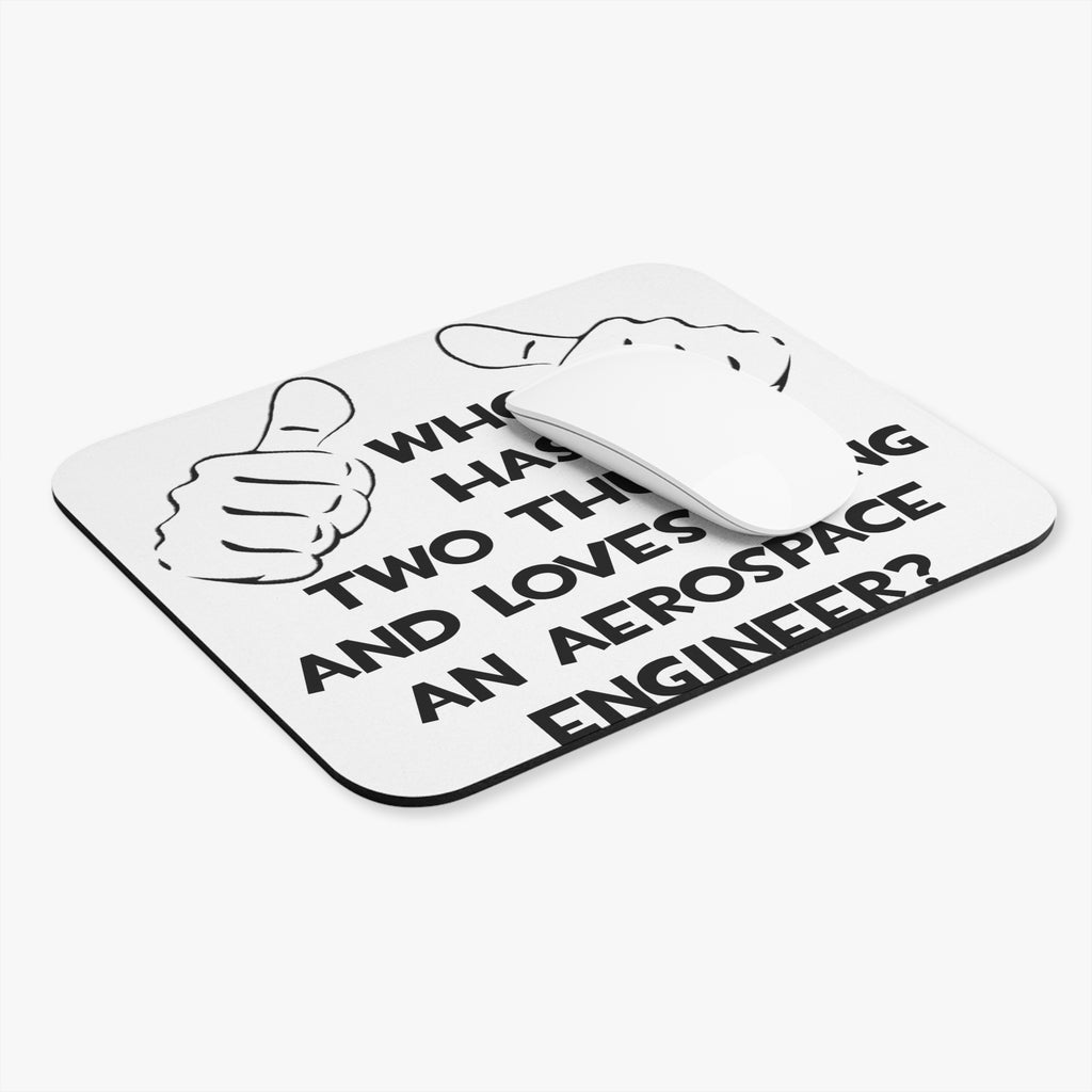 Two Thumbs...Aerospace Engineer - Mouse Pad (Rectangle)