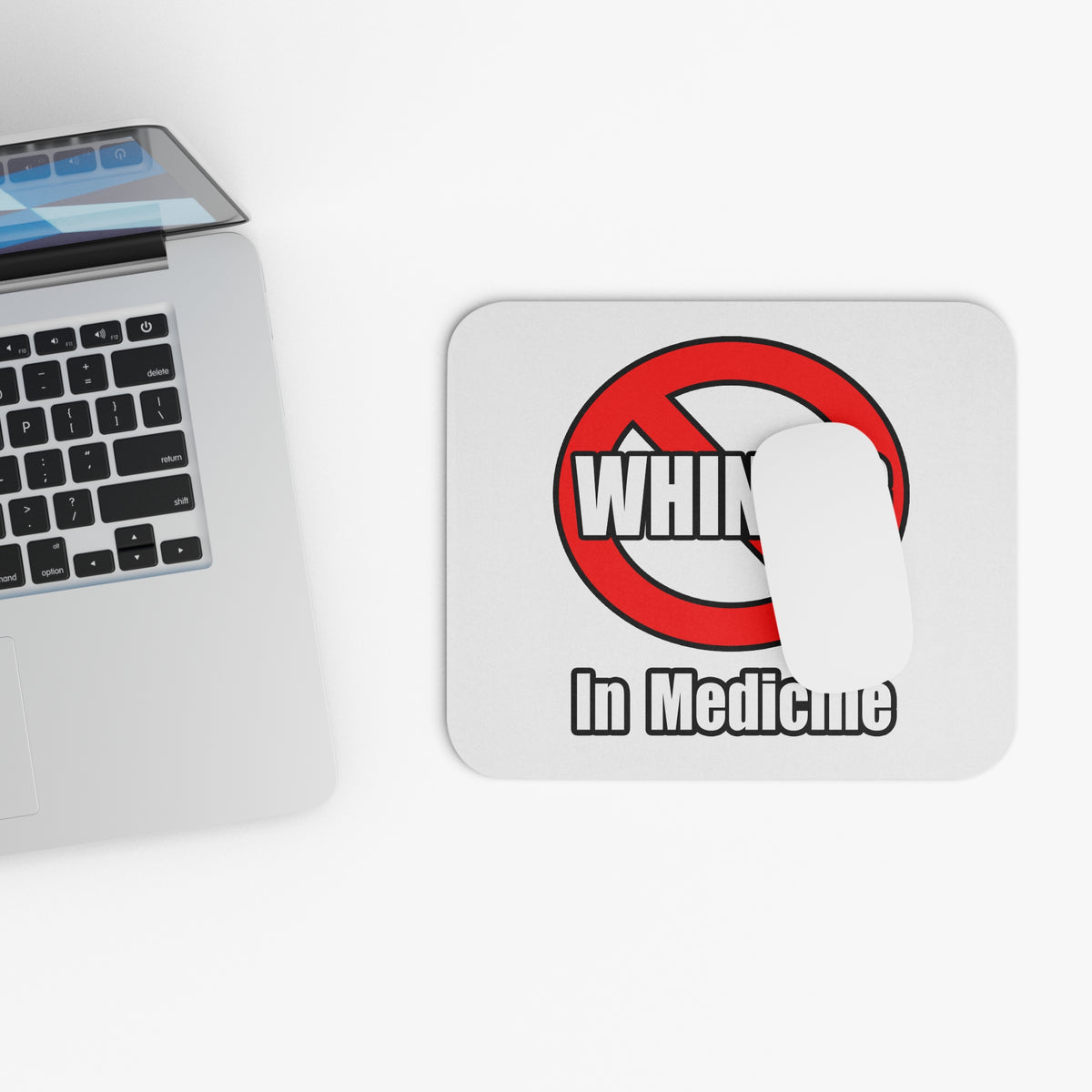 No Whining In Medicine - Mouse Pad (Rectangle)