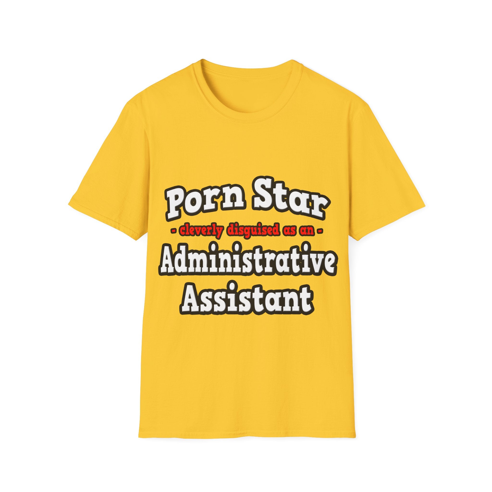 Porn Star...Administrative Assistant - Unisex Softstyle T-Shirt