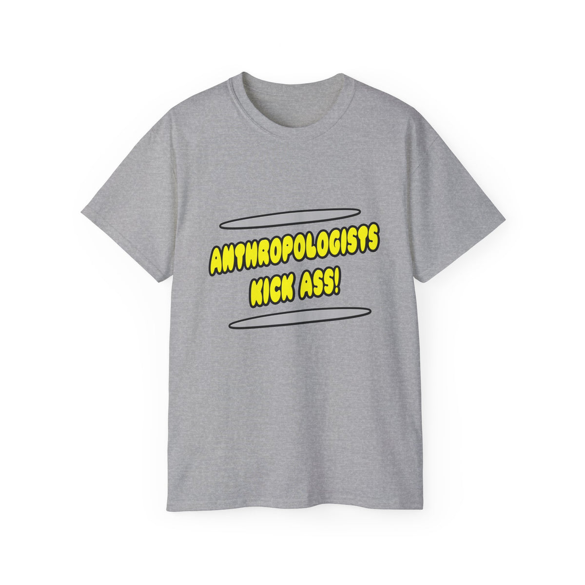 Anthropologists Kick Ass! - Unisex Ultra Cotton Tee