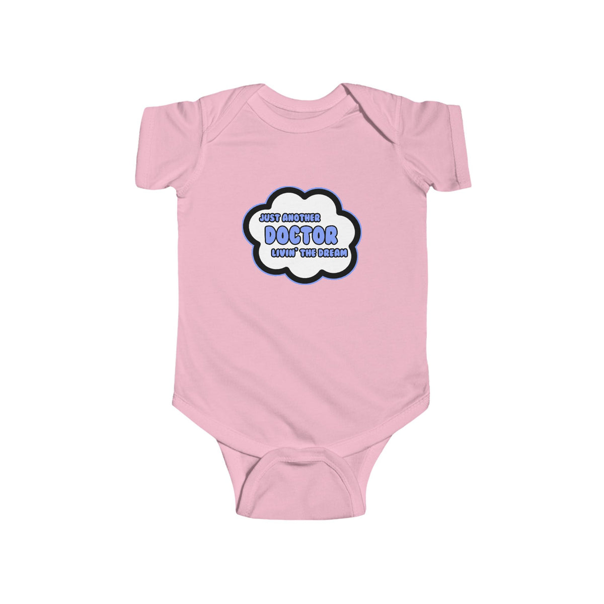 Doctor .. Livin' The Dream - Infant Fine Jersey Bodysuit