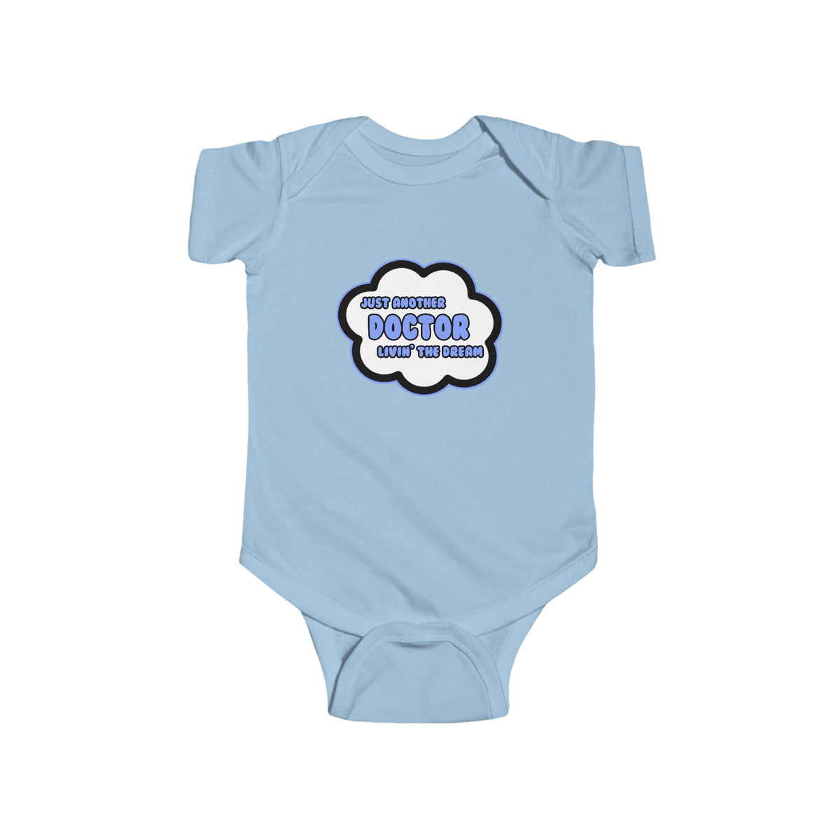 Doctor .. Livin' The Dream - Infant Fine Jersey Bodysuit