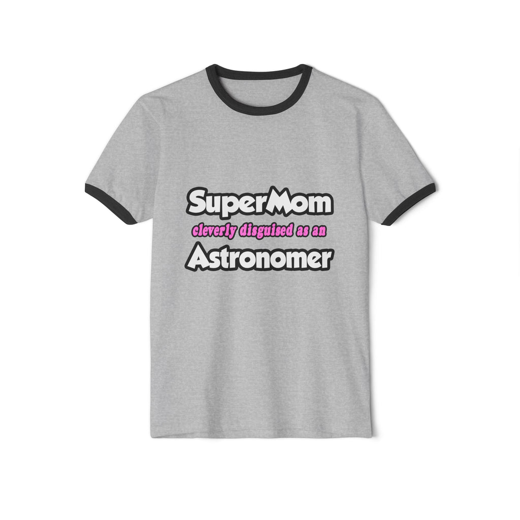 SuperMom...Astronomer - Unisex Cotton Ringer T-Shirt