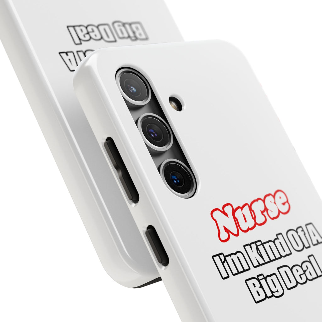 Nurse Big Deal - Tough Phone Cases
