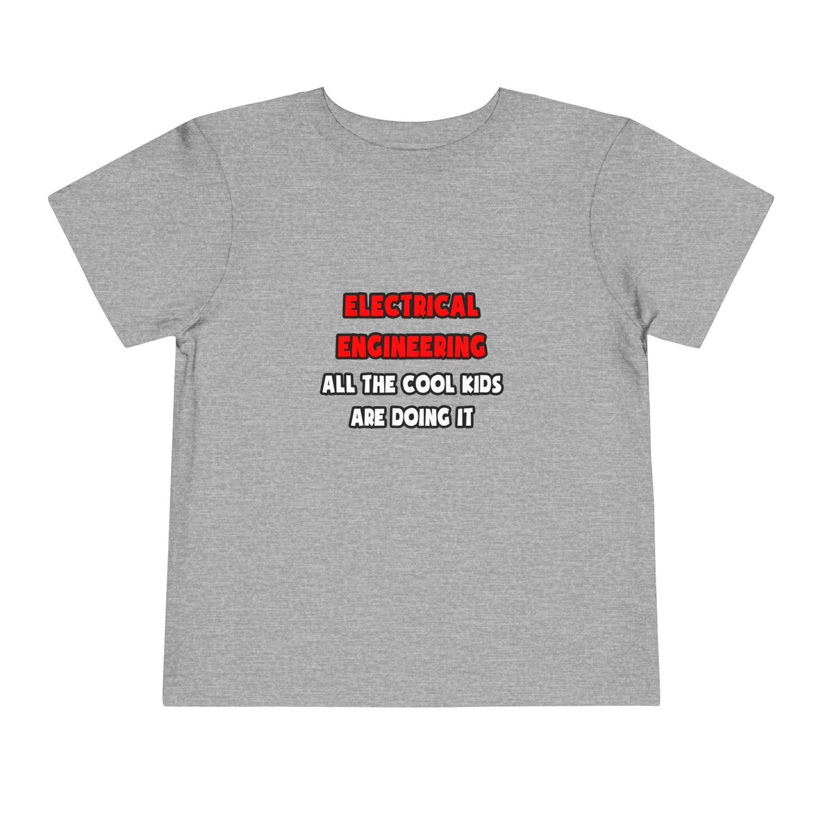 Funny Electrical Engineer Shirts and Gifts - Toddler Short Sleeve Tee