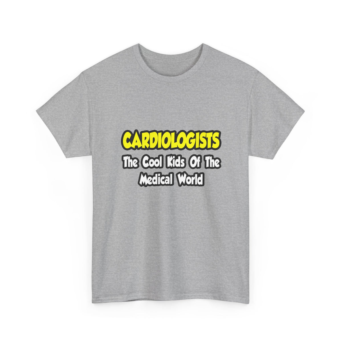 Cardiologists...Cool Kids of Medical World - Unisex Heavy Cotton Tee